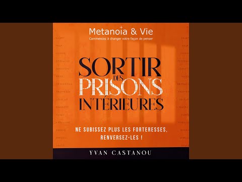 Sortir des prisons intérieures - Intro