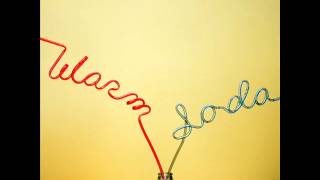 Warm Soda Someone for You