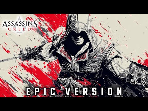 Assassin's Creed - Ezio's Family (EPIC VERSION)
