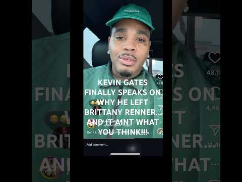 “Kevin Gates finally speaks on why he left Brittany Renner… and it ain’t what you think 👀💔 #shorts