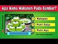 GUESS INDONESIAN FOOD QUIZ FOOD GUESSING QUIZ QUIZ CC31