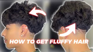 HOW TO GET FLUFFY / MESSY HAIR
