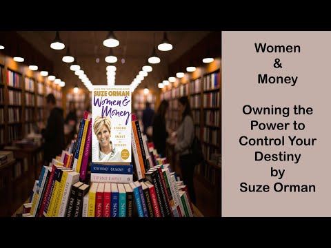 Women & Money: Owning the Power to Control Your Destiny by Suze Orman
