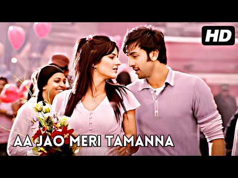 Aa Jao Meri Tamanna - Ajab Prem Ki Ghazab Kahani | Ranbir Kapoor, Katrina Kaif | Javed Ali | Pritam