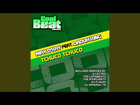Tchuco Tchuco (A-Lectro Remix)
