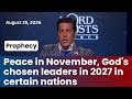 Prophecy: Peace in November, God's chosen leaders in 2027 in certain nations - Hank Kunneman 8/25/26