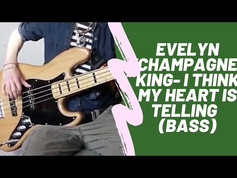 Evelyn "Champagne" King - I think my heart is telling (Bass)