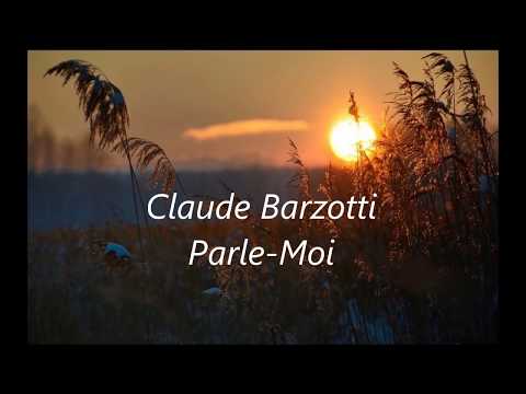 Parle Moi  - Claude Barzotti