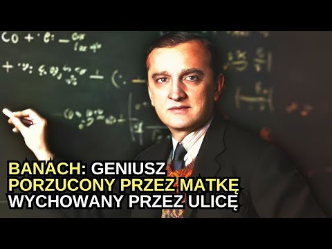 Stefan Banach: A great son of Polish science. A self-taught man who amazed the world – a genius d...