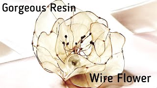 How to Make Amazing Resin Wire Art Flower Full Tutorial for Beginners