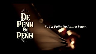 Canto 4 - De Peña En Peña #5 La Peña De Laura Vaca. Tarija. Bolivia.
