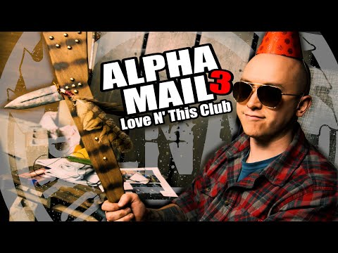ALPHA MAIL 3: Love N' This Club