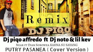 Download lagu NEAR - KARNA SU SAYANG Ft DIAN SOROWEA ( COVER REMIX VERSION BY PUTRI PASANEA FEAT DJ PIQO) mp3