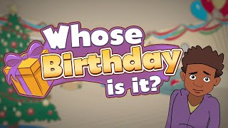 Whose Birthday Is It