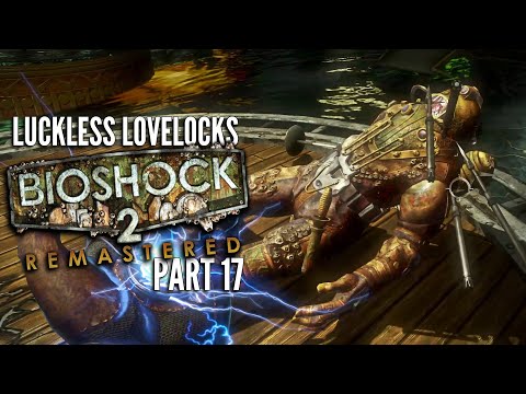 I'm the Star of the Show in Bioshock 2 Remastered Part 17