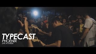 Typecast - Phoenix (Live at B-Side)
