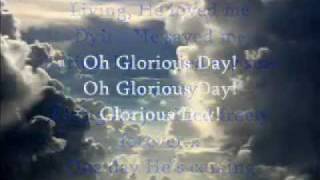 Glorious Day (Living He loved me) ~Casting Crowns