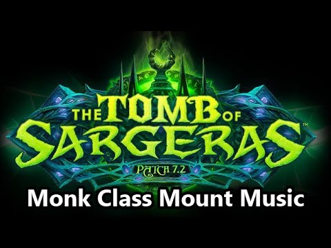 Monk Class Mount Music - Legion Patch 7.2