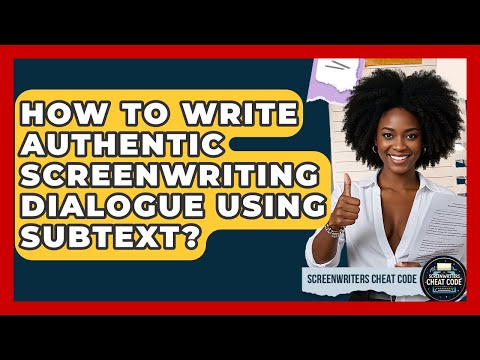 How To Write Authentic Screenwriting Dialogue Using Subtext? - Screenwriter's Cheat Code