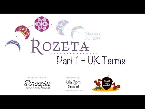 Rozeta - Part 1 RIGHT handed - UK Terminology - Scheepjes CAL 2019
