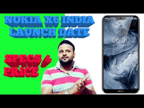 NOKIA X6 INDIA LAUNCH DATE , SPECIFICATIONS AND PRICING Video