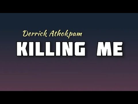 Killing Me Lyrics - Derrick Athokpam | BorizBob | New Manipuri Song 2021
