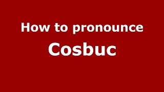 How to pronounce Coşbuc