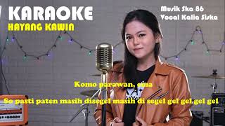 Download lagu HAYANG KAWIN - VERSI KALIA SISKA MUSIK SKA 86 KOPLO KARAOKE mp3