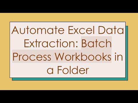 Automate Excel Data Extraction: Batch Process Workbooks in a Folder