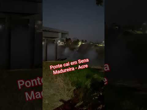 Ponte Cai em Sena Madureira - Acre 05/06/2026
