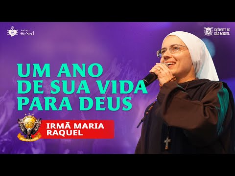 Um ano de sua vida para Deus - Irmã Maria Raquel | Acampamento PHN 2025