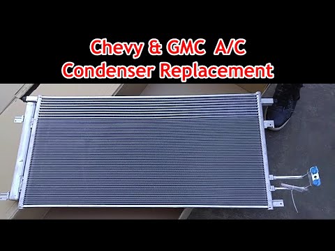 Chevy & GMC A/C Condenser Replacement - ''14 - ''20 Tahoe, Yukon, Suburban, Sierra, Silverado