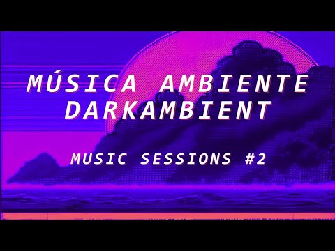 LBM Ambient Music Darkambient Musical Session #2 | Music that transports you to another dimensi...