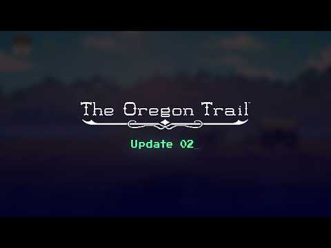 The Oregon Trail - Update 2 Trailer
