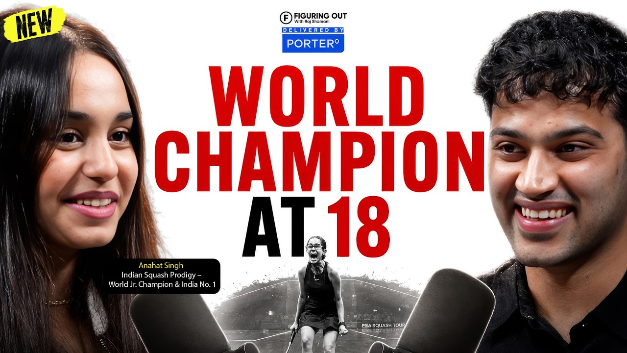 9 Titles in One Year: How Anahat Singh Became World Champion at 18 | FO548 Raj Shamani