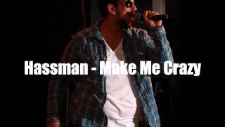 Hassman - Make me chrazy