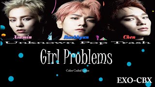 EXO-CBX - Girl Problems Color Coded Lyrics