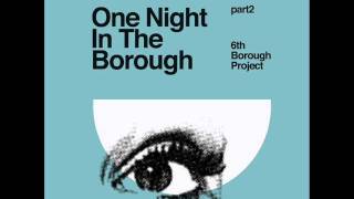 6th Borough Project - Back To Me [Delusions of Grandeur]