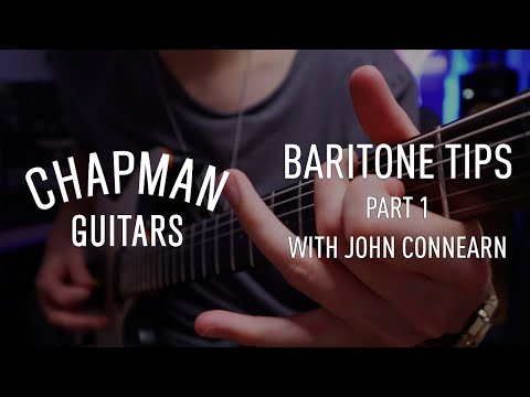 John Connearn's Top Baritone Guitar Tips Part 1 - Chapman Guitars