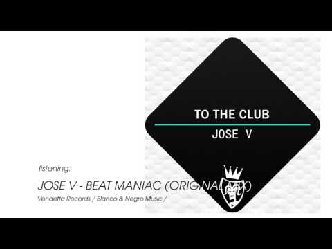 Jose V - Beat Maniac (Original Mix) // VENDETTA RECORDS