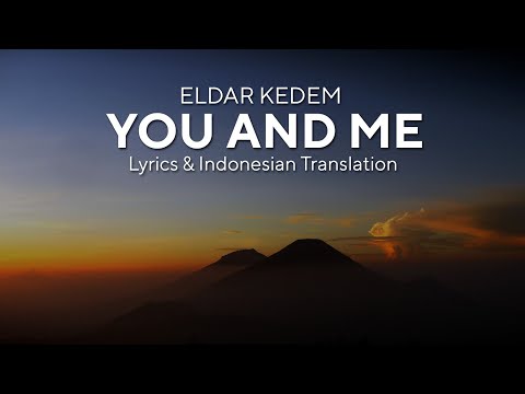 ELDAR KEDEM - YOU AND ME (Lyrics & Indonesian Translation)