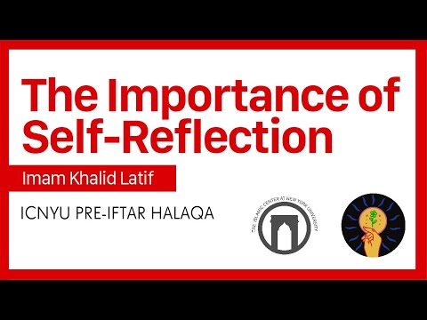 The Importance of Self-Reflection | Imam Khalid Latif | Pre-Iftar Halaqa | 4.13.2022