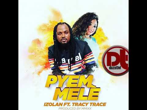 IZOLAN feat Tracy Trace - Pyem Mele - (Nouvote).mp4