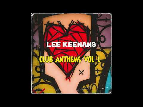 Lee Keenan's Club Anthems Vol 1.