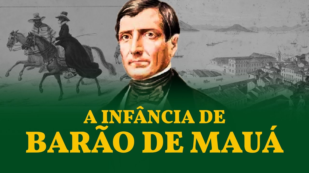 The Childhood of Baron of Mauá