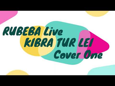 Rubeba live   Kibra tur Lei