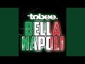 Bella Napoli (Xtreme Sound Party Mix)