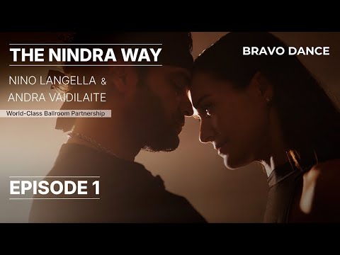 The NINDRA WAY - World-Class Ballroom Dancers in Love | Nino Langella & Andra Vaidilaite – Ep.1
