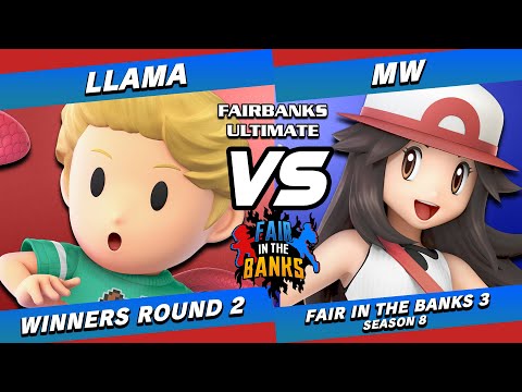 Fair in the Banks 3: llama (Lucas, Sora) vs MW (Pokemon Trainer) - SSBU Winners Round 2