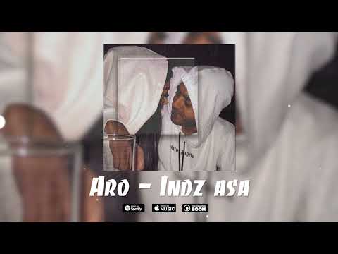 Aro - Indz Asa // PREMIERE 2022